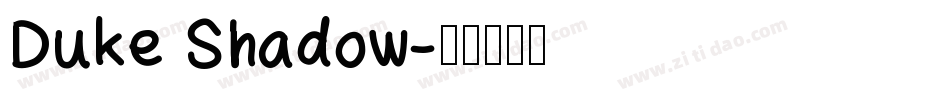 Duke Shadow字体转换